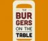 The Burgers on the Table